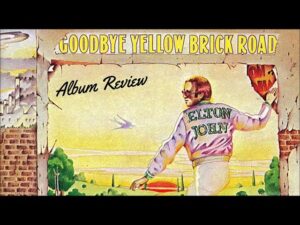 Goodbye Yellow Brick Road"