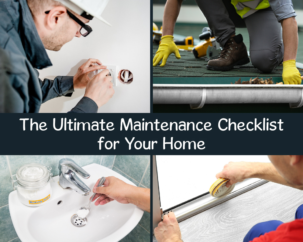 The Ultimate Checklist for Home Maintenance and Repairs