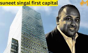 Suneet Singal and First Capital